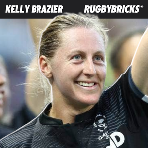 The Rugby Bricks Podcast Episode #13 Show Notes: Kelly Brazier | The Secrets Behind The Black Ferns World Rugby Dominance & The 80 m Dash To Commonwealth Gold