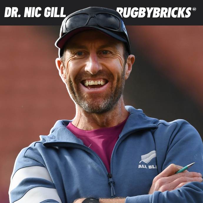 Rugby Bricks Podcast Episode 63 Show Notes: Nic Gill | Unlocking Peak Performance: Learn How The All Blacks Prepare For Test Match Footy.