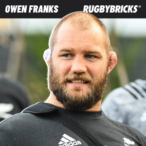 Rugby Bricks Podcast Episode 58 Show Notes: Owen Franks | The Secret Behind Becoming A Legendary 100 Test All Black & Mastering The Front Row