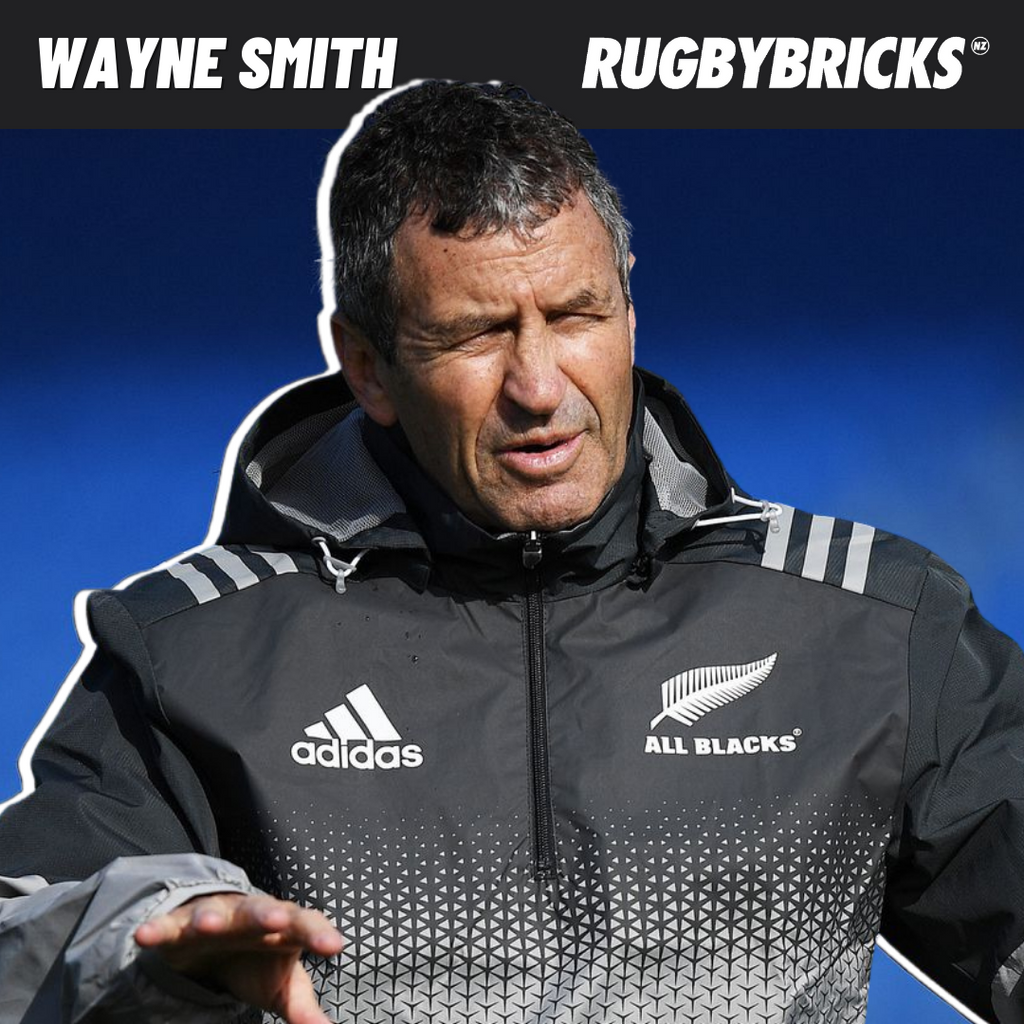 Rugby Bricks Podcast Episode 52 Show Notes: Wayne Smith | Creating A Winning Formula In The All Blacks Environment & Becoming A Tactical Genius